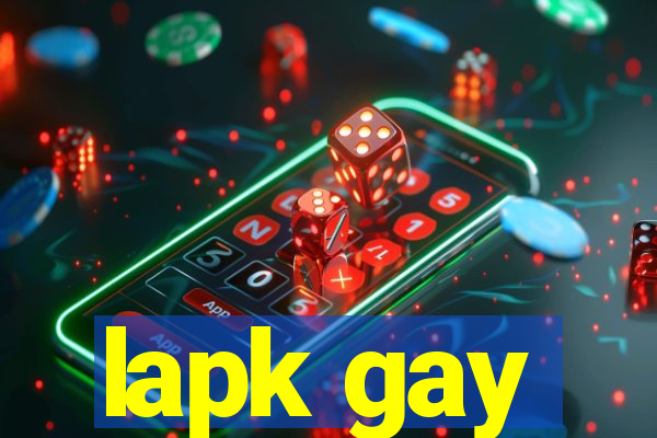 lapk gay